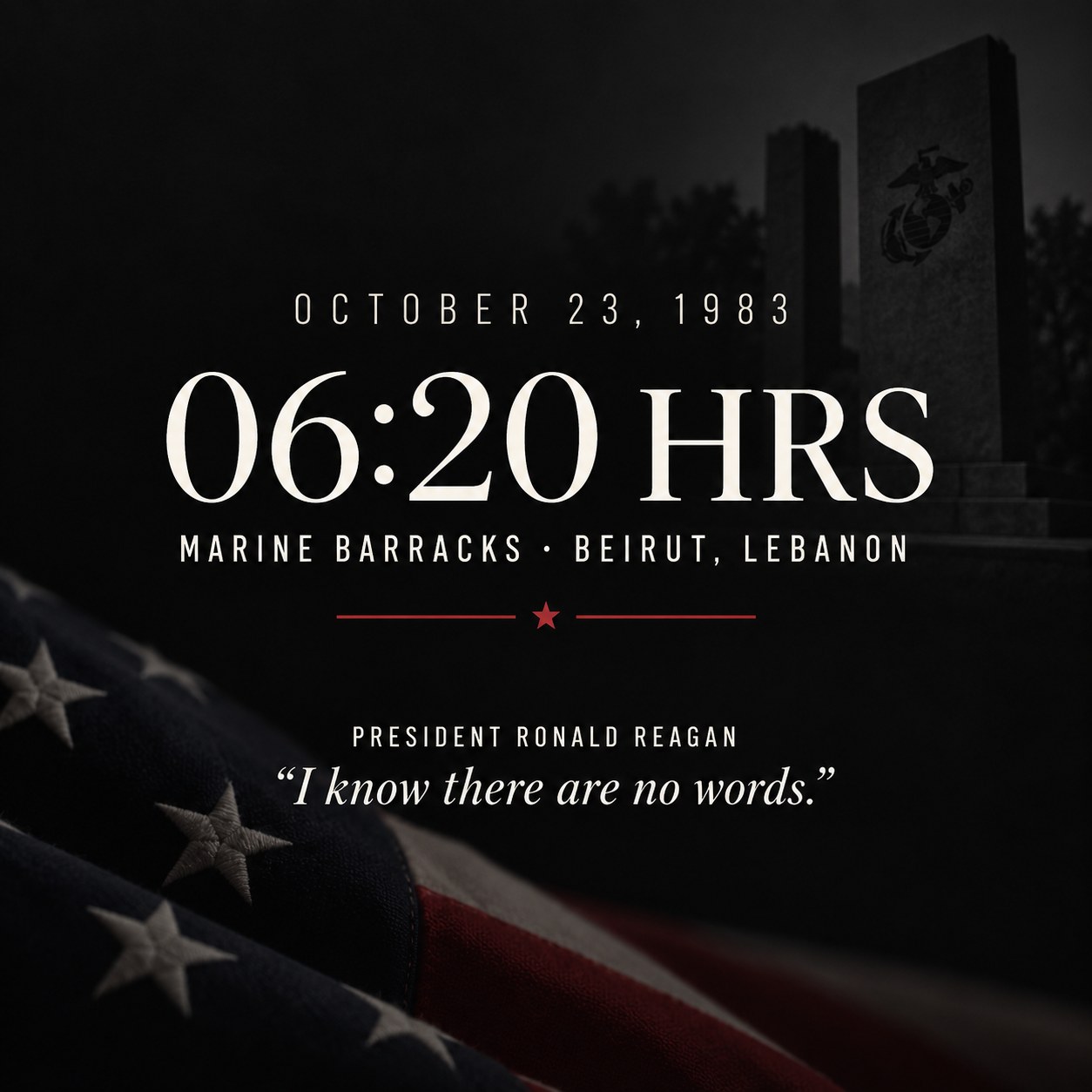 Memorial tribute to the Marine barracks bombing in Beirut, Lebanon on October 23, 1983 at 06:20 hours, with a folded American flag